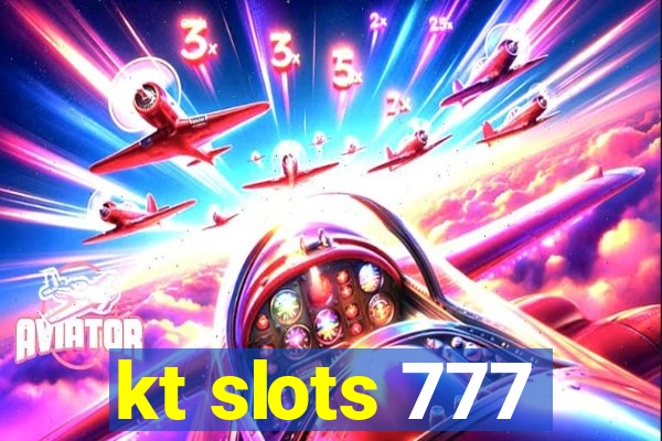 kt slots 777